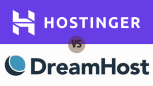 Read more about the article Hostinger vs DreamHost: Which Is Better?